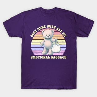 Just Here With All My Emotional Baggage T-Shirt